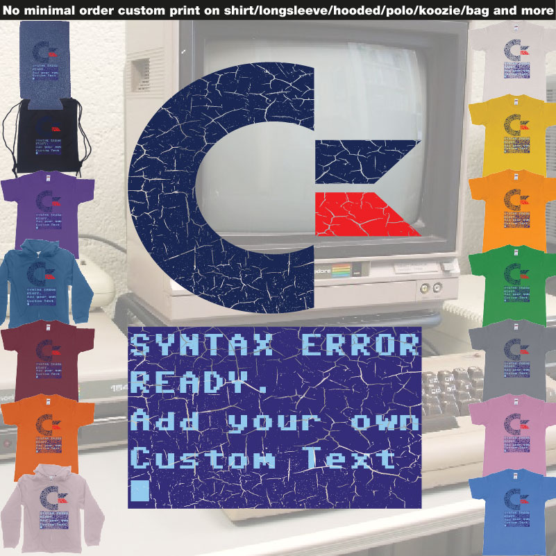 Commandor 64 Syntax Error Ready Add Own Text Printing Tshirt Bali 01 Overview Design Garments