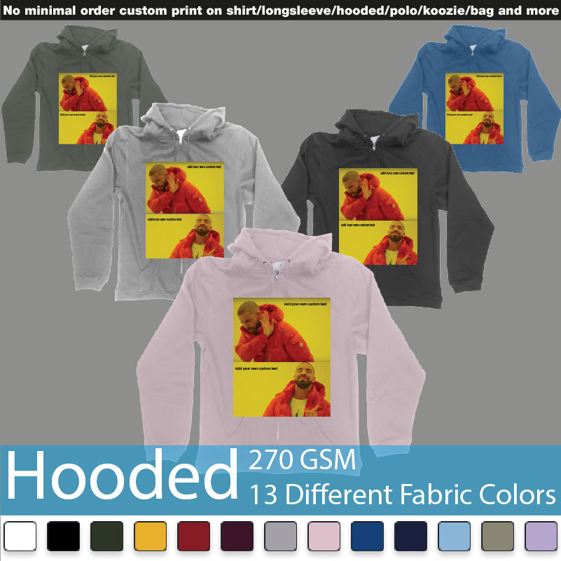 Drake Hotline Bling Custom Things You Like Love Hate Dont Want Hooded Samples On Demand Printing Bali