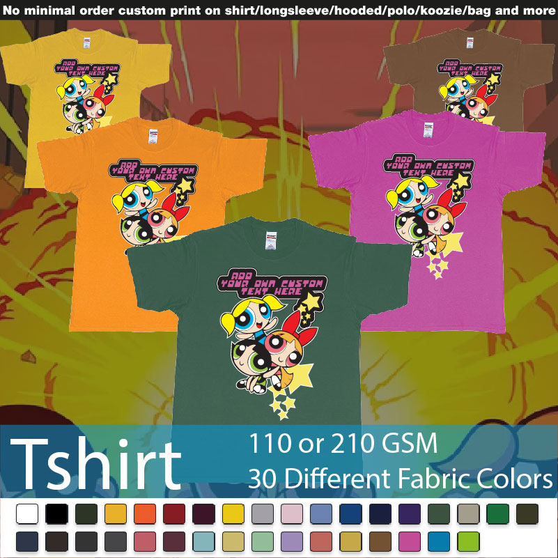 Powerpuff Girls Add Custom Own Text Printing Roundneck Tshirt Samples On Demand Printing Bali