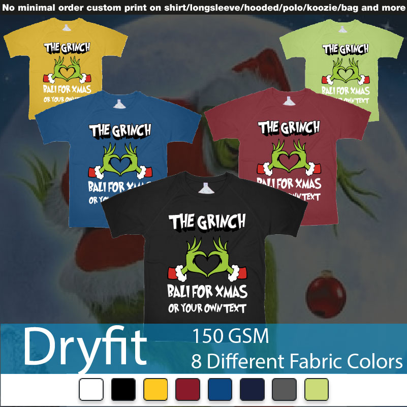 The Grinch Loves Bali For Xmas Tshirt Dryfit Tshirts Samples On Demand Printing Bali